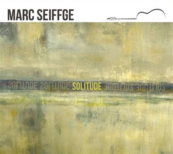 Marc Seiffge · Solitude-werke Für Gitarre (CD) (2021)