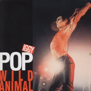 Cover for Iggy Pop · Wild Animal (CD) [Japan Import edition] (2021)