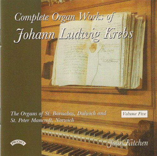 Cover for John Kitchen · Complete Organ Works Of Johann Krebs - Vol 5 - The Organ Of St.Barnabas. Dulwich. London (CD) (2018)