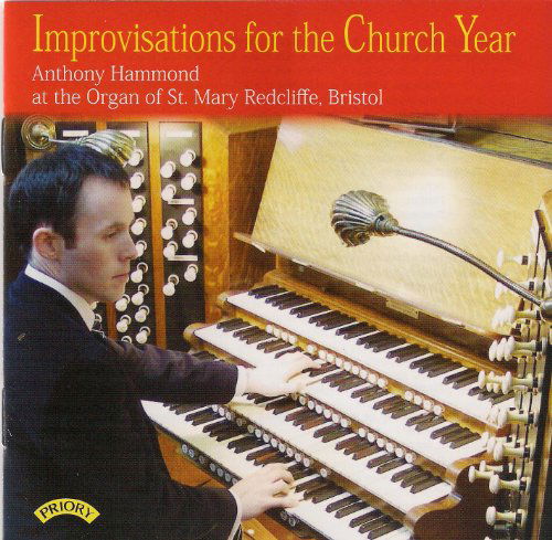 Cover for Anthony Hammond · Improvisations For The Church Year / Organ Of St.Mary Redcliffe (CD) (2018)