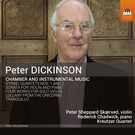 Cover for Kreutzer Quartet · Peter Dickinson: Chamber &amp; Instrumental Music (CD) (2020)