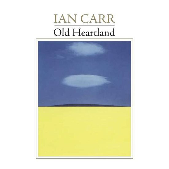 Old Heartland - Ian Carr - Muziek - NOVA - GREYSCALE - 5060230869384 - 17 maart 2017