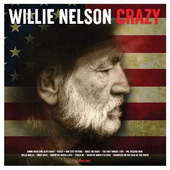 Crazy - Willie Nelson - Musiikki - NOT NOW - 5060397601384 - torstai 15. helmikuuta 2018