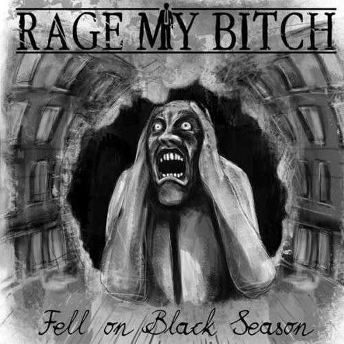 Cover for Rage My Bitch · Fell on Black Season (CD) (2011)