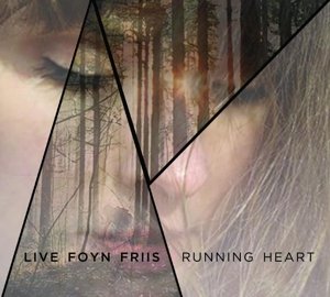 Cover for Live Foyn Friis · Running Hearts (CD) [Digipak] (2014)