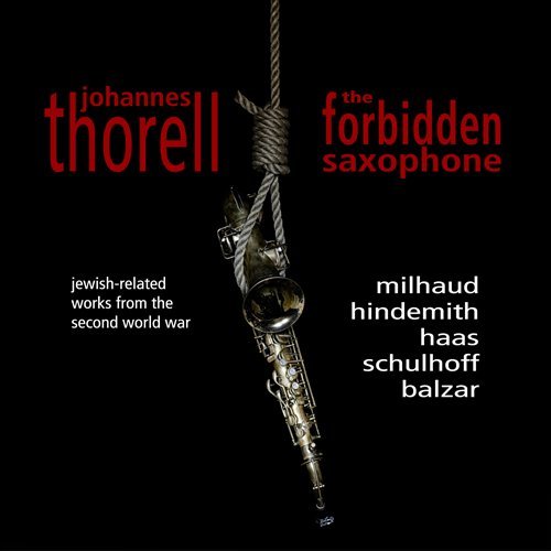 Cover for Milhaud / Hindemith / Haas / Thorell / Skold · Forbidden Saxophone (CD) (2011)