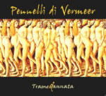 Cover for Pennelli Di Vermeer · Tramedannata (CD) (2021)