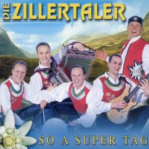 Cover for Zillertaler · So a Super Tag (CD) (2001)