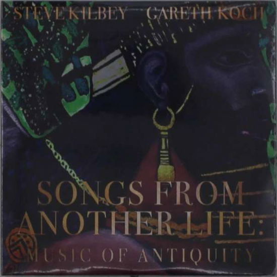 Cover for Kilbey,steve / Koch,gareth · Songs from Another Life (Music of Antiquity) (CD) (2020)