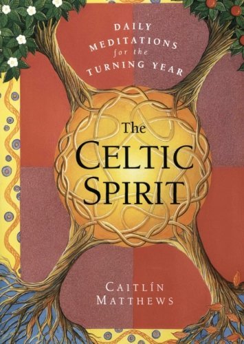 Cover for Caitlin Matthews · The Celtic Spirit: Daily Meditations for the Turning Year (Paperback Book) [1st edition] (1998)