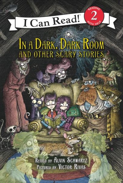 Cover for Alvin Schwartz · In a Dark, Dark Room and Other Scary Stories: Reillustrated Edition - I Can Read Level 2 (Hardcover Book) (2017)