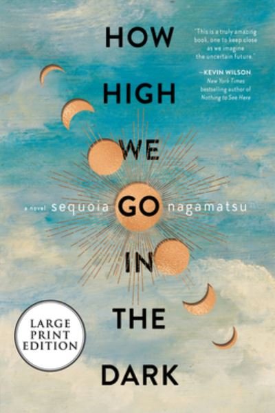 Cover for Sequoia Nagamatsu · How High We Go in the Dark : A Novel (Paperback Bog) (2022)