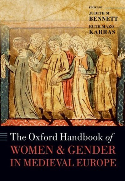Cover for The Oxford Handbook of Women and Gender in Medieval Europe - Oxford Handbooks (Pocketbok) (2016)