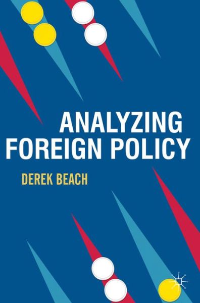 Cover for Derek Beach · Analyzing Foreign Policy (Hardcover Book) [1st ed. 2012 edition] (2012)