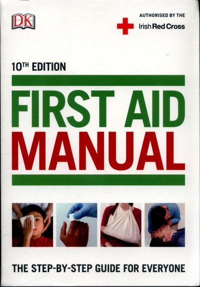 Cover for Dk · First Aid Manual (Irish edition): The Step-by-Step Guide For Everyone (Paperback Book) [Irish edition] (2017)