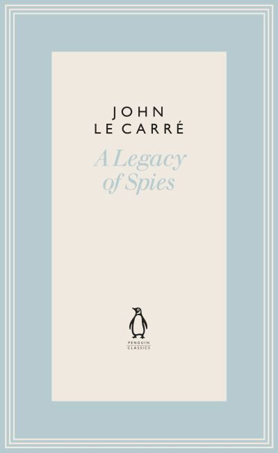 Cover for John Le Carre · A Legacy of Spies - The Penguin John le Carre Hardback Collection (Hardcover Book) (2022)