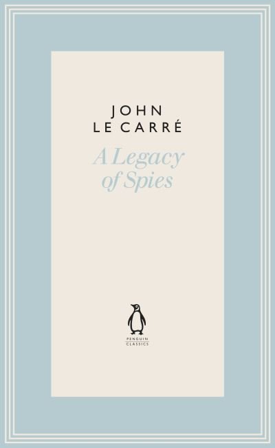 Cover for John le Carre · A Legacy of Spies - The Penguin John le Carre Hardback Collection (Hardcover Book) (2022)