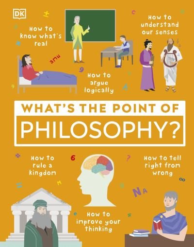 Cover for Dk · What's the Point of Philosophy? - DK What's the Point of? (Gebundenes Buch) (2022)