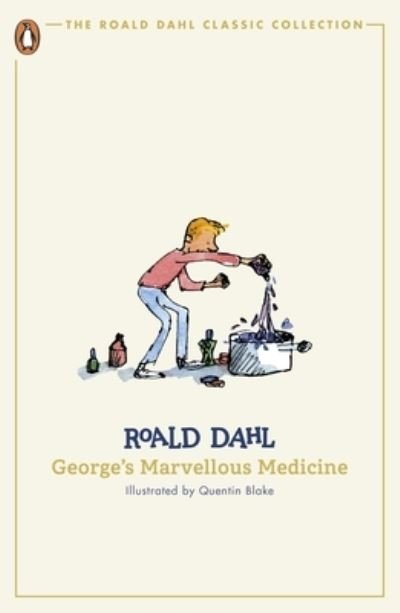Cover for Roald Dahl · George's Marvellous Medicine - The Roald Dahl Classic Collection (Paperback Bog) (2024)