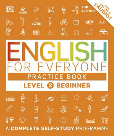 Cover for Dk · English for Everyone Practice Book Level 2 Beginner: A Complete Self-Study Programme - DK English for Everyone (Paperback Book) (2024)