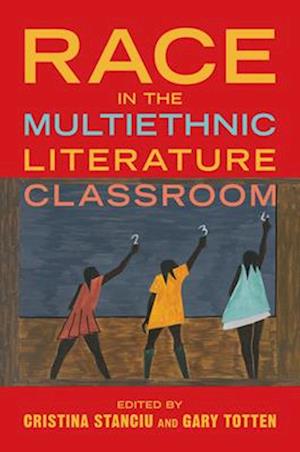 Race in the Multiethnic Literature Classroom (Paperback Book) (2024)