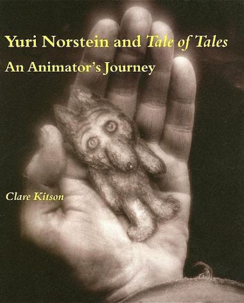 Cover for Clare Kitson · Yuri Norstein and Tale of Tales: An Animator's Journey (Paperback Book) (2005)