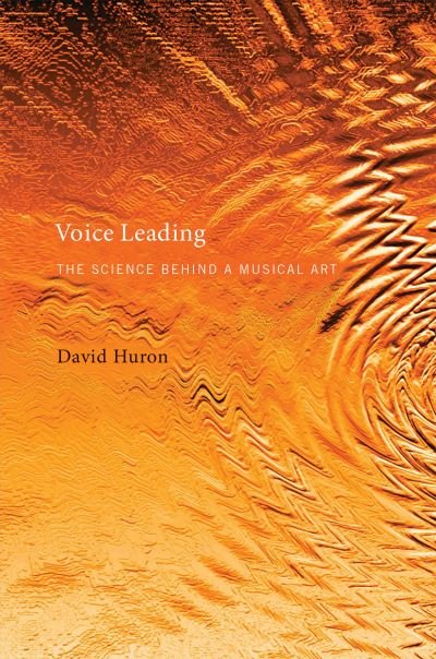 Cover for Huron, David (Ohio State University) · Voice Leading: The Science behind a Musical Art - The MIT Press (Pocketbok) (2016)