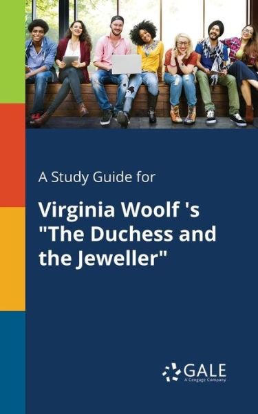 Cover for Cengage Learning Gale · A Study Guide for Virginia Woolf 's &quot;The Duchess and the Jeweller&quot; (Pocketbok) (2018)