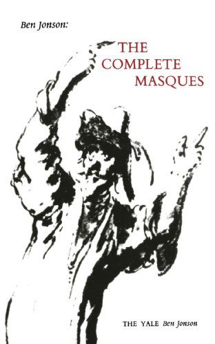 Ben Jonson: The Complete Masques - The Yale Ben Jonson Series - Ben Jonson - Books - Yale University Press - 9780300105384 - May 11, 1969
