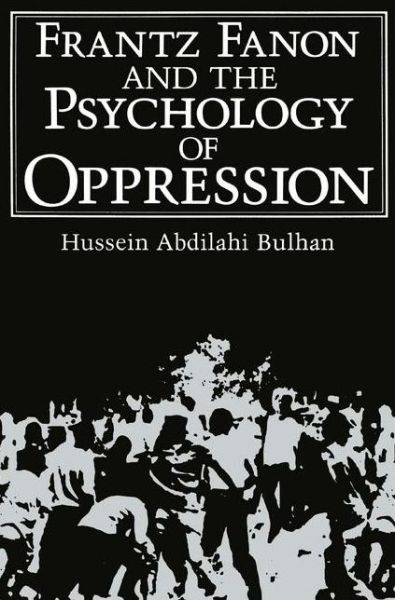 Cover for Hussein Abdilahi Bulhan · Frantz Fanon and the Psychology of Oppression - Path in Psychology (Paperback Book) [Softcover reprint of the original 1st ed. 1985 edition] (2004)
