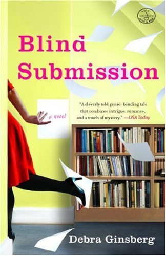 Cover for Debra Ginsberg · Blind Submission: A Novel (Paperback Book) [Reprint edition] (2007)