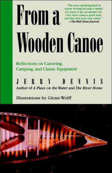 Cover for Jerry Dennis · From a Wooden Canoe: Reflections on Canoeing, Camping, and Classic Equipment (Paperback Bog) [First Paperback edition] (2000)