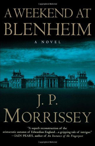 Cover for J. P. Morrissey · A Weekend at Blenheim: a Novel (Paperback Book) [First edition] (2003)