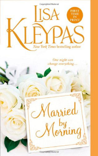 Cover for Lisa Kleypas · Married by Morning (Taschenbuch) (2010)