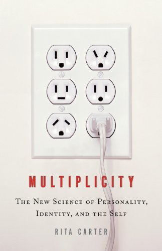 Cover for Rita Carter · Multiplicity: the New Science of Personality, Identity, and the Self (Gebundenes Buch) [Complete Numbers Starting with 1, 1st Ed edition] (2008)
