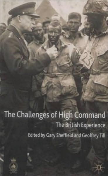 Cover for Geoffrey Till · The Challenges of High Command: The British Experience - Cormorant Security Studies Series (Inbunden Bok) (2002)