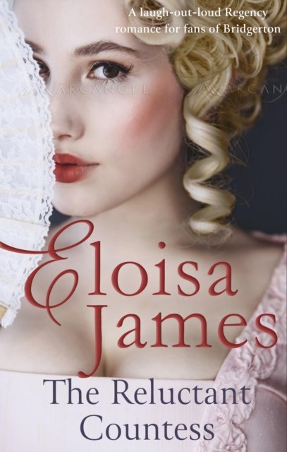 Cover for Eloisa James · The Reluctant Countess: a laugh-out-loud Regency romance, perfect for fans of Bridgerton - Would-Be Wallflowers (Paperback Bog) (2022)