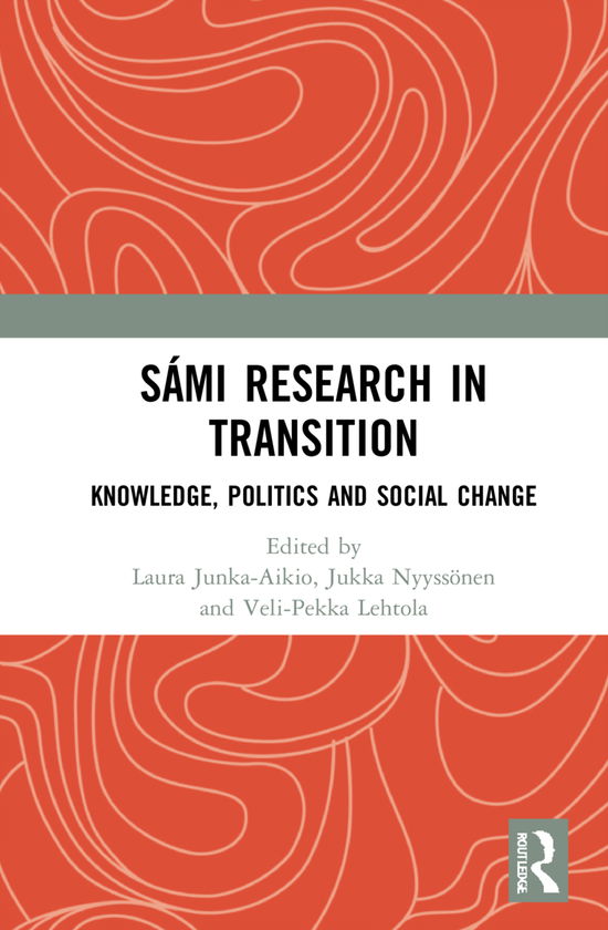 Cover for Jukka Nyyssoenen · Sami Research in Transition: Knowledge, Politics and Social Change (Gebundenes Buch) (2021)