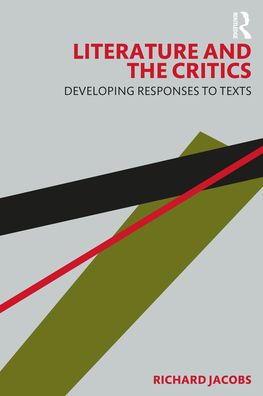 Cover for Richard Jacobs · Literature and the Critics: Developing Responses to Texts (Taschenbuch) (2022)