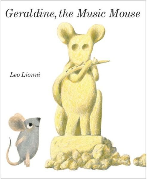 Cover for Leo Lionni · Geraldine, the music mouse (Book) (2016)