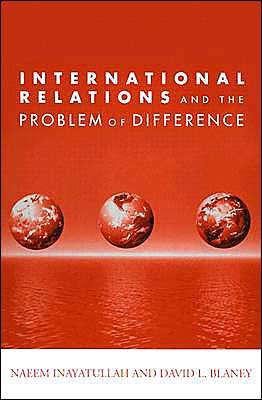 Cover for Naeem Inayatullah · International Relations and the Problem of Difference - Global Horizons (Paperback Bog) (2003)