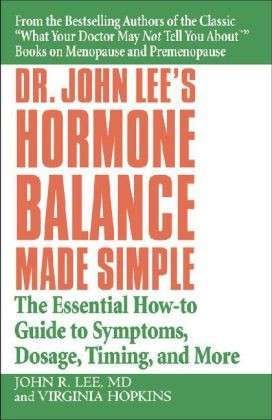 Cover for John R. Lee · Dr John Lee's Hormone Balance Made Simple: The Essential How-to Guide to Symptoms, Dosage, Timing, and More (Paperback Book) (2006)