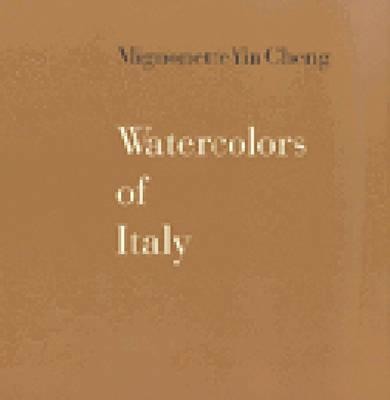 Cover for Mignonette Yin Cheng · Watercolors of Italy (Hardcover Book) (1996)