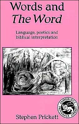 Cover for Stephen Prickett · Words and The Word: Language, Poetics and Biblical Interpretation (Paperback Book) (1988)