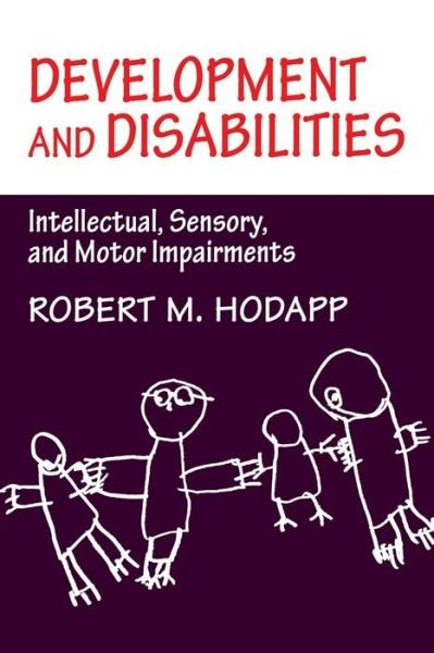 Cover for Hodapp, Robert M. (University of California, Los Angeles) · Development and Disabilities: Intellectual, Sensory and Motor Impairments (Paperback Bog) (1998)