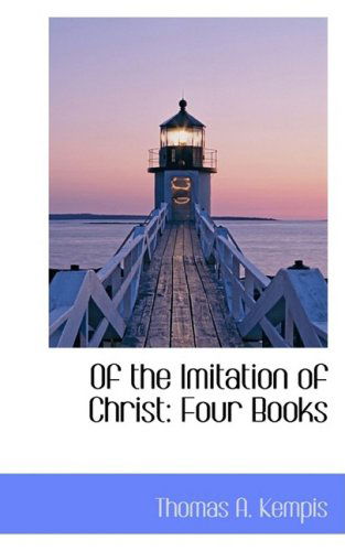 Cover for Thomas A. Kempis · Of the Imitation of Christ: Four Books (Paperback Book) (2008)