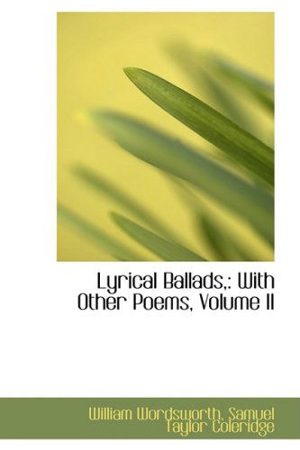 Cover for William Wordsworth · Lyrical Ballads,: with Other Poems, Volume II (Hardcover Book) (2008)