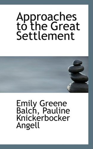 Cover for Emily Greene Balch · Approaches to the Great Settlement (Hardcover Book) (2008)