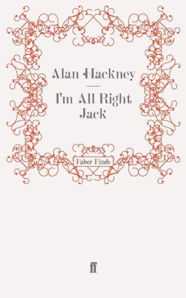 Cover for Alan Hackney · I'm All Right Jack (Paperback Book) [Main edition] (2011)