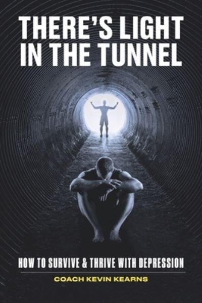Cover for Kevin John Kearns · There's Light In The Tunnel (Pocketbok) (2021)